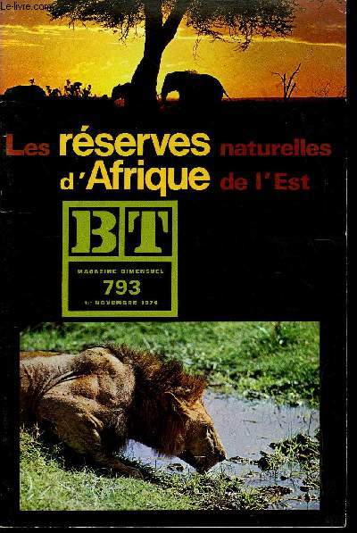 BIBLIOTHEQUE DE TRAVAIL N793 - LES RESERVES NATURELLES D'AFRIQUE DE L'EST