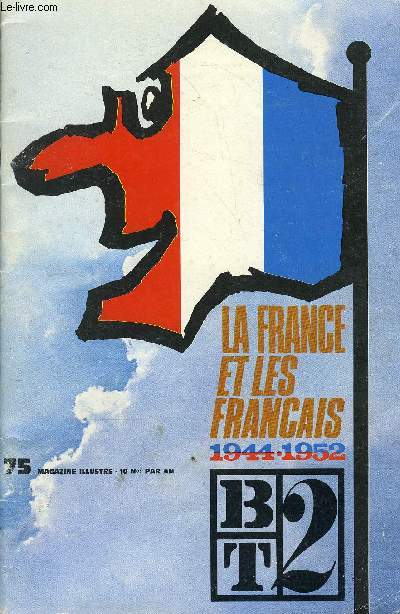 B2T - BIBLIOTHEQUE DE TRAVAIL N75 - LA FRANCE ET LES FRANCAIS 1944-1952