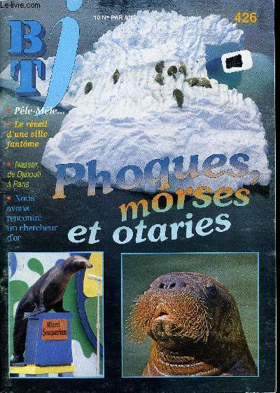 BTJ - BIBLIOTHEQUE DE TRAVAIL JUNIOR N426 - PHOQUES, MORSES ET OTARIES