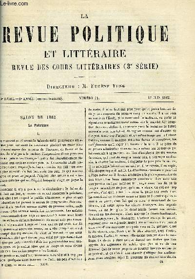 LA REVUE POLITIQUE ET LITTERAIRE 2e ANNEE - 1er SEMESTRE N24 - LA PEINTURE FRANCAISE EN 1882 PAR CHARLES BIGOT, LES SPIRITES ANGLAIS EN 1882 PAR LEO QUESNEL, LES DEUX GENDARMES PAR PAUL CHALON, LA FEODALITE PAR C. COIGNET, L'INAMOVIBILITE