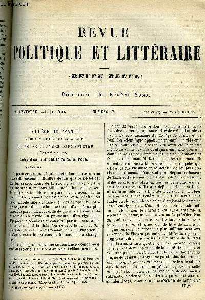 LA REVUE POLITIQUE ET LITTERAIRE 5e ANNEE - 1er SEMESTRE N17 - COUP D'OEIL SUR L'HISTOIRE DE LA PERSE PAR JAMES DARMESTETER, LES FRERES COLOMBE PAR GEORGES DE PEYREBRUNE, LE CONGRES DES SOCIETES SAVANTES PAR GEORGES DE NOUVION, ESPAGNE ET PORTUGAL