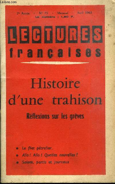 LECTURES FRANCAISES N 73 - HISTOIRE D'UNE TRAHISON, REFLEXIONS SUR LES GREVES, LE FILET PETROLIER, ALLO ! ALLO ! QUELLES NOUVELLES ?