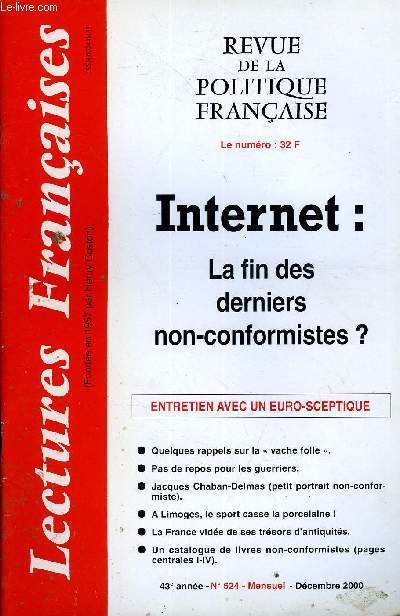 LECTURES FRANCAISES N 524 - INTERNET : LA FIN DES DERNIERS NON-CONFORMISTES ?, ENTRETIEN AVEC UN EURO-SCEPTIQUE, QUELQUES RAPPELS SUR LA 