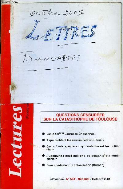 LECTURES FRANCAISES N 534 - QUESTIONS CENSUREES SUR LA CATASTROPHE DE TOULOUSE, LES XXXIemes JOURNEES CHOUANNES, A QUI PROFITENT LES ASSASSINATS EN CORSE ?, CES FONDS SPECIAUX QUI ENRICHISSENT LES POLITICIENS, POUR CONDAMNER LA COLONISATION (DURBAN)