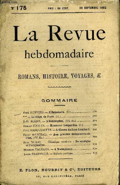 LA REVUE HEBDOMADAIRE TOME XL N175 - Paul HERVIEU. - L'Armature. (I.)...***_ Le sige de Paris. (II.)..J.-H. ROSNY. - L'Indompte. (IX, fin.).Romain COOLUS. - Monsieur Lopardin. (I.).Paul MARGUERITTE. - L'Ouvre de Jean Lombard.