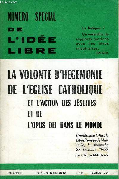 L'IDEE LIBRE 53e ANNEE N2 - La volont d'hegemonie de l'glise catholique et l'action des jsuites et de l'opus dei dans le monde