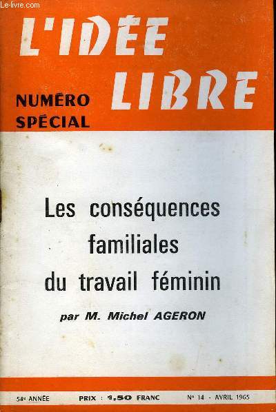 L'IDEE LIBRE 54e ANNEE N14 - Les consquences familiales du travail fminin par M. Michel Ageron