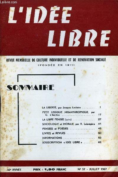 L'IDEE LIBRE 56e ANNEE N37 - LA LIBERT, par Jacques Leclaire..PETIT LEXIQUE MISANTHROPIQUE, par G. L'hritier LA LIBRE PENSE (suite)..SOCIOLOGIE et MORALE, par R. Labrgre PENSES et POSIES .LIVRES et REVUES INFORMATIONS..