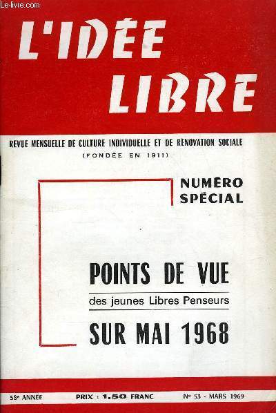 L'IDEE LIBRE 58e ANNEE N53 - Points de vue des jeunes Libres Penseurs sur Mai 1968, U.N.E.F., le 22 mars, les caractres originaux du mouvement Mai 68