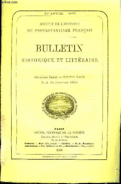 SOCIETE DE L'HISTOIRE DU PROTESTANTISME FRANCAIS - BULLETIN HISTORIQUE ET LITTERAIRE N1 - Vingt-cinquime anne.TUDES HISTORIQUES.Procs d'Antonio Hrucioli (1548-1559), par M. Jules Bonnet . DOCUMENTS INDITS ET ORIGINAUX.Les inquisiteurs