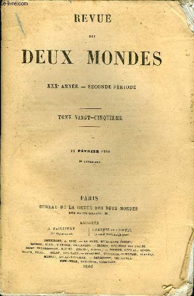 REVUE DES DEUX MONDES XXXe N4 - I. - LES COMMENTAIRES D'UN SOLDAT. - III. - LES DERNIERS JOURS DE DE LA GUERRE DE CRIME, par M. Paul de Molnes.II. - LE ROMAN DE FEMME EN ANGLETERRE. - MISS MULOCK, par M. E.-D. Forgues.III.- LES TERRES NOIRES