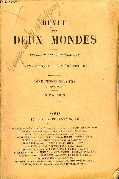 REVUE DES DEUX MONDES LXXXVIIe ANNEE N2 - I.- LES CAPTIFS DLIVRS.- DOUAUMONT - VAUX(21 OCTOBRE-3 NOVEMBRE 1916). - I. DANS LA CRYPTE DE VERDUN. - LA MAIRIE DE X... - LE CARREFOUR. - LE MOULIN. - LA VICTOIRE AILE, avec une carte