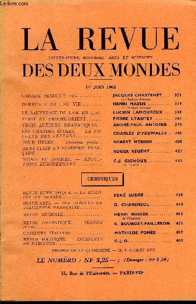 LA REVUE LITTERATURE, HISTOIRE, ARTS ET SCIENCES DES DEUX MONDES N11 - CANADA FRANAIS 1962. JACQUES CHASTENET. .de l'Acadmie FranaiseBARRS, C'EST UNE VIE HENRI MASSIS. de l'Acadmie Franaise. LE SAUVETAGE DE L'OR EN 1940.