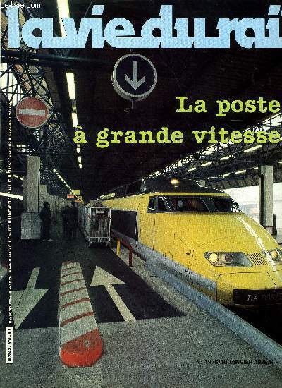 LA VIE DU RAIL N 1976 - Pour le courrier de Lyon, le TGV fait diligence, Transformation en chaine sur Brtigny-Dourdan, Le BAM : double inauguration pour une ligne a moiti termine