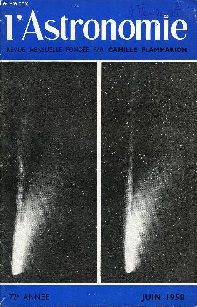 L'ASTRONOMIE - 72e ANNEE - E-J Blum : Aspect de la radioastronomie aprs le Congrs de l'URSI a Boulder, J. Mhay : L'clipse de Lune par la pnombre le 7 novembre 1957, J. Morel : L'clipse annulaire de Soleil du 19 avril 1958, R. Cayrel : Grands
