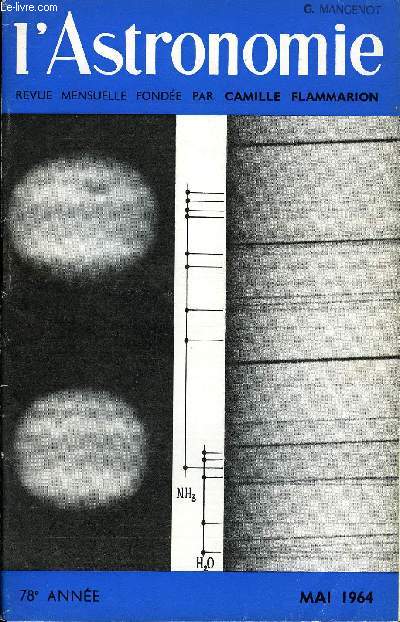 L'ASTRONOMIE - 78e ANNEE - J-C. Perche : Les mthodes d'observation de la couronne solaire en dehors des clipses, W. Groub : Un phnomne lumineux trange, M. Hnon : Communications interstellaires, M-T. Josse : L'clairement de la Lune