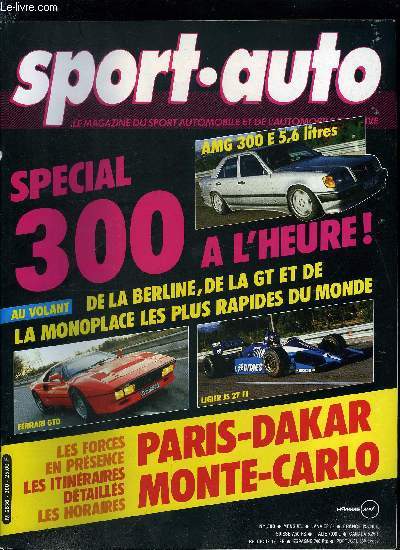SPORT AUTO N 300 - En priv avec Grard Larrousse, Le 9e Paris Dakar, Le 55e Monte Carlo, Le Rallye Olympus, Bilan 1986, Les vraies performances des Groupe B, Lancia Thema Ferrari 8-32, Peugeot 309 GTI, Peugeot 205 Turbo 16 Evolution 2