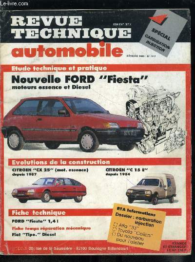 REVUE TECHNIQUE AUTOMOBILE N 512 - Nouvelle Ford Fiesta, moteurs essence et Diesel, Evolutions de la construction : Citron CX 25 (mot. essence) depuis 1987, Citron C 15 E depuis 1984, Ford Fiesta 1,4 l, Fiat Tipo diesel