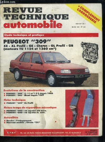 REVUE TECHNIQUE AUTOMOBILE N 525 - Peugeot 309 XE - XL Profil - GE - Chorus - GL Profil - GR (moteurs TU 1124 et 1360 cm), Peugeot 309 (1.1 l et 1.3 l) depuis 1986, Peugeot 305 diesel depuis 1987, Peugeot 309 GL Profil