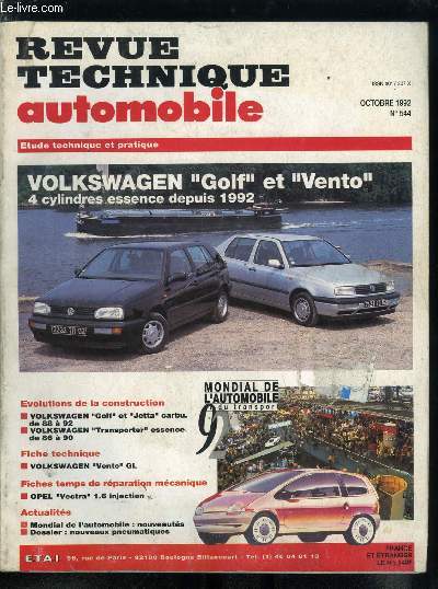 REVUE TECHNIQUE AUTOMOBILE N 544 - Volkswagen Golf et Vento 4 cylindres essence depuis 1992, Volkswagen Golf et Jetta carbu de 88  92, Volkswagen Transporter essence de 86 a 90, Volkswagen Vento GL, Opel Vectra 1.6 injection
