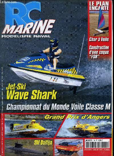 RC MARINE N 141 - 14 Dolfjin, Ralisez votre premier montage lectronique, Construction d'une coque FSR, Char a voile, Grand prix d'Angers, Championnats du monde Classe M 2002, Wave Shark, Landshark
