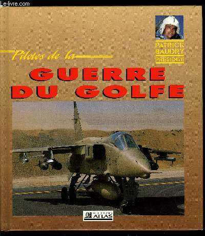 PILOTES DE LA GUERRE DU GOLFE