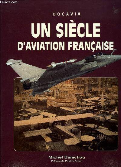 UN SIECLE D'AVIATION FRANCAISE 1901-2001