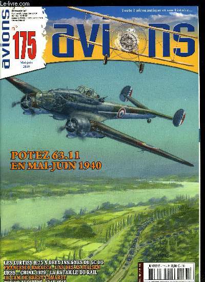 AVIONS N 175 - GAO 509 : de la Sarre a la Somme, le sacrifice d'un groupe arien d'observation sur Potez 63.11 par Matthieu Comas, Exception ou entorse a la rgle : les Curtiss H-75 a deux insignes de la 2e escadrille du GC 1/5 par Lionel Persyn