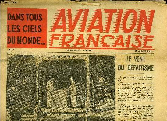 AVIATION FRANCAISE N 51 - Le vent de dfaitisme, Un avion exprimental, le B.V. 144, Les turbo-racteurs trangers vers un humanisme aronautique et tous les sports ariens