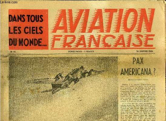 AVIATION FRANCAISE N 52 - Pax Americana ?, Le S.E. 2000, Un parachutiste du grand Nord, La Baltique tait si froide par Maurice Bonnefoy, Dveloppement de l'aviation a raction en Angleterre