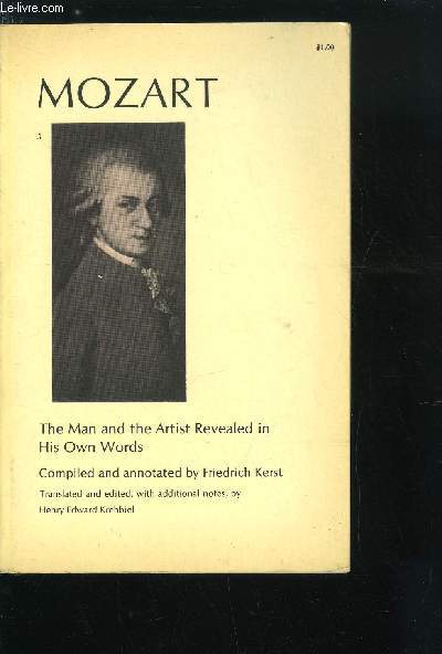 MOZART THE MAN AND THE ARTIST REVEALED IN HIS OWN WORDS