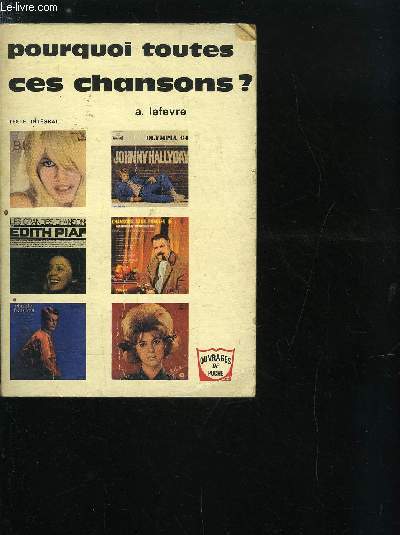 POURQUOI TOUTES CES CHANSONS ?