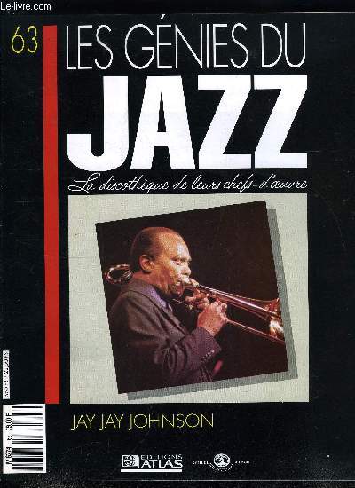 LES GENIES DU JAZZ N 63 - Jay Jay Johnson, Le trombone au coeur des sections de cuivres, L'aprs Jay Jay Johnson
