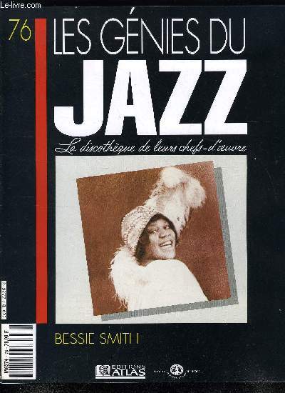 LES GENIES DU JAZZ N 76 - Bessie Smith et les chanteuses de blues classique, Les accompagnateurs de l'Impratrice du blues, Mamie Smith, premire dame des studios,