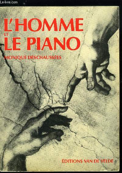 L'HOMME ET LE PIANO - DE LA CONNAISSANCE PHYSIQUE A LA PERCEPTION METAPHYSIQUE