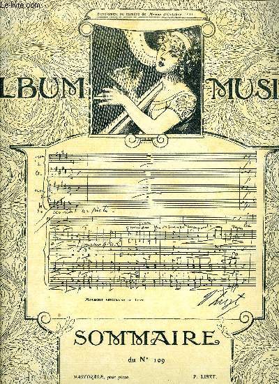 ALBUM MUSICA N 109 - Pastorale de P. Liszt, Vi Sonetto de P. Liszt, Sursum corda de P. Liszt, Jeanne d'Arc au buchet de P. Liszt, Parsifal de P. Liszt