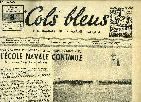 Cols bleus n 142 - Enseignement modernis dans un cadre traditionnel, l'cole navale continue par Yves Chenaie, La base sous-marine de Bordeaux hier et aujourd'hui, En mission avec nos destroyers d'escorte par G.B.,L'assassin de l'ocanic par Ren Rennes