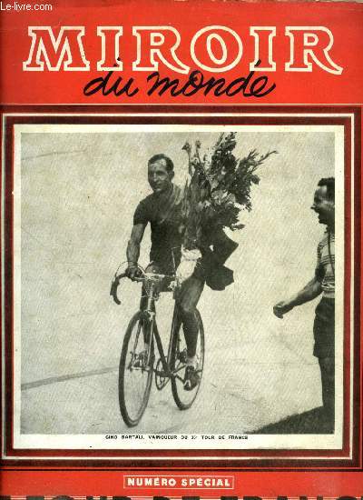 Le miroir du monde numro spcial - Le tour de France 1948, tous les rsultats, les plus belles photos, Le tour de France pass et prsent par Robert Digne, Les 120 du tour 1948, Et voici le tour