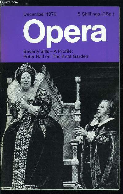 Opera n 12 - John Tooley takes over by the editor, Midsummer reflections on the knot garden, Peter Hall talks to Harold Rosenthal, People : 86, Beverly Stills by Herbert Weinstock, Desert Island dreams by Elizabeth Forbes, How I Sang with Melba by Ailwyn