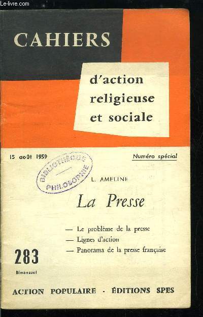 Cahiers d'action religieuse et sociale n 283 - La presse, le problme de la presse, Lignes d'action, Panorama de la presse franaise par L. Ameline
