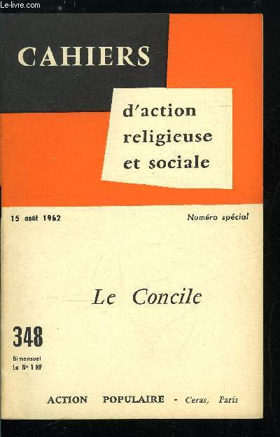 Cahiers d'action religieuse et sociale n 348 - Le Concile - Le deuxime concile du Vatican