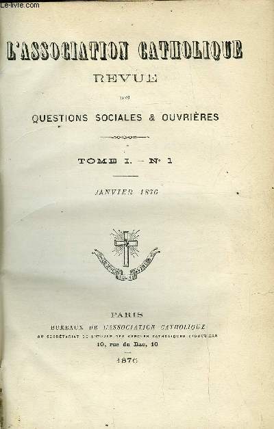 L'association catholique, revue des questions sociales et ouvrires en 30 volumes de 1876  1890