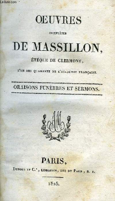 Oeuvres de Massillon, vque de Clermont, l'un des quarante de l'acadmie franaise - 7 volumes