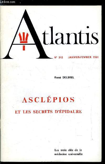 Atlantis n 312 - Asclpios et les secrets d'Epidaure par Ren Delbrel, Asclpios, Le Temple, La Tholos, Le thatre, Les fils d'Asclpios