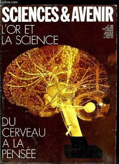 Sciences et avenir n 255 - L'or de la science par F. de Closets, Le cerveau et le comportement, Du cerveau a la pense par J. Evora, Le cerveau et l'hrdit, Le cerveau et l'alimentation, 100 milliards d'inconnus dans le cerveau par M. Allain Regnault
