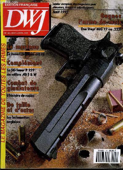 DWJ - Deutsches Waffen-Journal n 22 - Un Mauser qui imite les Winchester, La ronde des prototypes, Une Gatling miniature, Le Desert Eagle en .50, Le SIG P 229 en calibre .40 Smith & Wesson, Le pistolet Union en 6,35 mm, Les premiers pistolets Colt