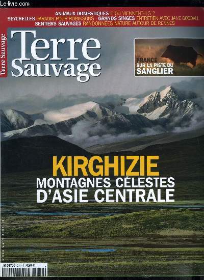 Terre sauvage n 214 - Kirghizie, montagnes clestes d'Asie centrale, Le mouflon de Marco Polo, Un autre monde, D'ou viennent les animaux domestiques ?, Profession gomonier, Sanglier, sur les traces de la bte noire