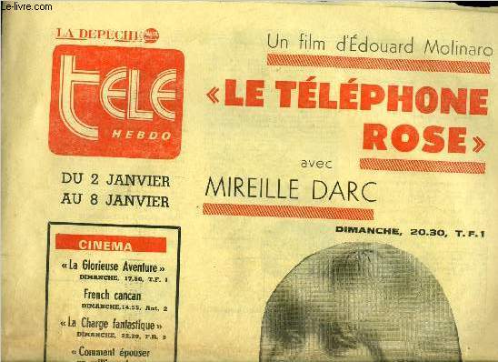 La dpche - tl hebdo - Le tlphone rose avec Mireille Darc, un film d'Edouard Molinaro : A l'image de nombreux chefs de petite et moyenne entreprise, Benoit Castjac est dbord. Il a fait fructifier l'affaire familiale qui occupe trois cents ouvriers