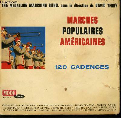 DISQUE VINYLE 33T MARCHES POPULAIRES AMERICAINES 120 CADENCES / KING COTTON / COLONEL BOGEY / THE NATIONAL EMBLEM MARCH / THE GOLDEN BEAR / DOWN THE FIELD / THE US AIR FORCE....
