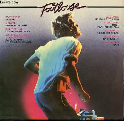 DISQUE VINYLE 33T BANDE ORIGINALE DU FILM FOOTLOOSE. LET'S HEAR IT FOR THE BOY / HOLDING OUT FOR A HERO / DANCING IN THE STREET / SOMEBODY'S EYES / THE GIRL GETS AROUND / NEVER.